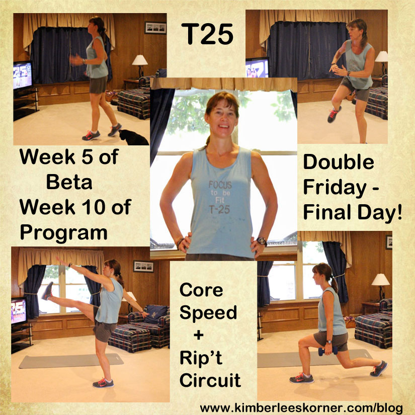 Focus T25 Beta wk 5 day 5 double friday