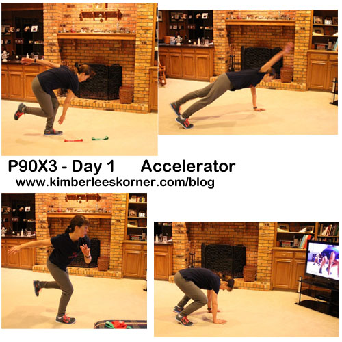 P90X day 1 Accelerator  www.kimberleeskorner.com/blog